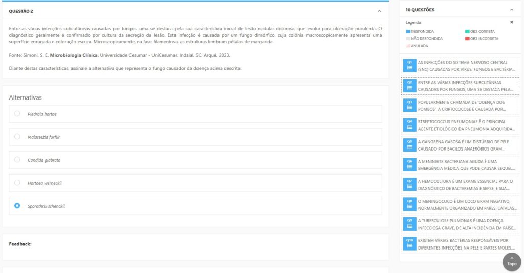 Entre as infecções subcutâneas por fungos, uma se inicia com lesão nodular dolorosa que pode ulcerar, sendo confirmada por cultura. É causada por fungo dimórfico de colônia enrugada e escura; na fase filamentosa, as estruturas lembram pétalas de margarida. Assinale o agente correto.  Piedraia hortae  Malassezia furfur  Candida glabrata Hortaea werneckii  Sporothrix schenckii