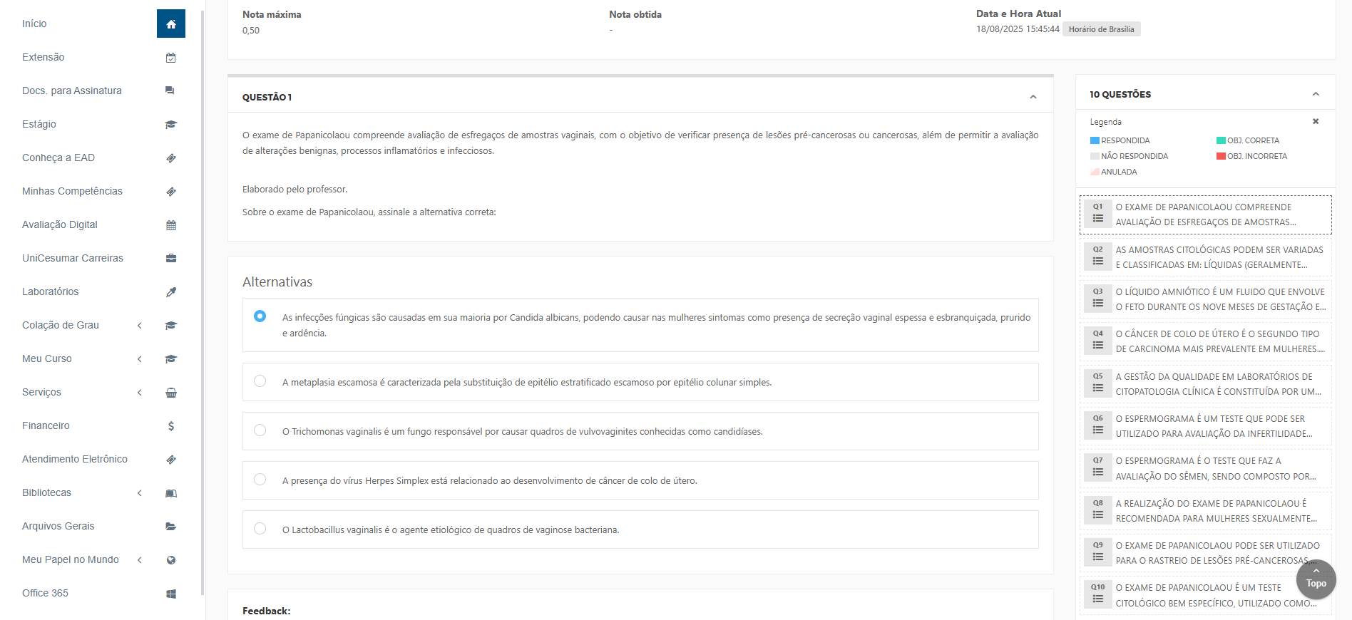 O exame de Papanicolaou compreende avaliação de esfregaços de amostras vaginais, com o objetivo de verificar presença de lesões pré-cancerosas ou cancerosas, além de permitir a avaliação de alterações benignas, processos inflamatórios e infecciosos. ​Elaborado pelo professor. Sobre o exame de Papanicolaou, assinale a alternativa correta: Alternativas Alternativa 1: As infecções fúngicas são causadas em sua maioria por Candida albicans, podendo causar nas mulheres sintomas como presença de secreção vaginal espessa e esbranquiçada, prurido e ardência. Alternativa 2: A metaplasia escamosa é caracterizada pela substituição de epitélio estratificado escamoso por epitélio colunar simples. Alternativa 3: O Trichomonas vaginalis é um fungo responsável por causar quadros de vulvovaginites conhecidas como candidíases. Alternativa 4: A presença do vírus Herpes Simplex está relacionado ao desenvolvimento de câncer de colo de útero. Alternativa 5: O Lactobacillus vaginalis é o agente etiológico de quadros de vaginose bacteriana.