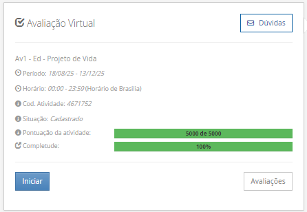 1) Em relação ao contrato de compromisso com o seu Projeto de Vida. Alguns itens são essenciais para que esse contrato se efetive, podendo ser eles: I- Disciplina: executar a contento o que se planejou. II- Definir objetivos e metas a serem atingidos. III- Pedir ajuda quando necessário. IV - Avaliar de tempos em tempos seus resultados. V - Verificar sempre se o processo está sendo prazeroso. São itens essenciais do contrato, o que se afirma em: ________________________________________ Alternativas: a) Somente I, II e III b) Somente I, II e IV c) Somente IV e V d) Somente II, III, IV e V e) I, II, III, IV e V 2) Sobre a Visão, em um Projeto de Vida, analise as afirmativas abaixo preenchendo com V, para verdadeira e F, para falsa. ( ) Visão é a projeção de si mesmo no futuro. ( ) A visão orienta a definição de seu objetivo. ( ) O horizonte de tempo para a visão geralmente é o longo prazo. ( ) Toda visão ativa três dimensões de nossa vida: pessoal, produtiva e social As afirmativas são, respectivamente: ________________________________________ Alternativas: a) F, F, V, V b) V, V, V, F c) V, F, V, F d) V, V, V, V e) F, F, F, F 3) "É o método que permite organizar qualquer ação." "É pensar o futuro. É ponderar, antes de agir, sobre tudo o que será necessário durante um percurso. Quando falamos de futuro, podemos pensar em diferentes horizontes de tempo: curto prazo, médio prazo e longo prazo." As citações fazem menção a qual conceito importante para o Projeto de Vida? ________________________________________ Alternativas: a) planejamento b) decisão c) comunicação d) ética e) relacionamento 4) Analise as afirmativas abaixo em relação a decisão e a organização: I - A decisão é a opção consciente por uma ação e significa uma mudança de postura, de uma passiva para uma ativa, em direção aos seus objetivos. II - Para o Projeto de Vida, a decisão é a diferença entre a imobilidade e a mobilidade; é o primeiro passo de uma caminhada. III - A organização pode ser definida como a habilidade de colocar os elementos de um determinado sistema em uma ação coordenada para que se obtenha um resultado desejado. Está correto o que se afirma em: ________________________________________ Alternativas: a) Somente I e III b) Somente III c) Somente II e III d) Somente I e II e) I, II e III 5) "(...) toda _____________, simples ou complexa, não está restrita somente à dimensão pessoal do indivíduo, apesar de depender de sua dedicação e de seu esforço individual. As três dimensões, pessoal, social e produtiva, mostram que nossas ações no mundo se inserem dentro de um contexto em sociedade e afetam nossa atuação no universo do trabalho e da criação." Conforme web aula, o termo que preenche corretamente a lacuna é: ________________________________________ Alternativas: a) decisão b) visão c) moral d) vida pessoal e) cultura
