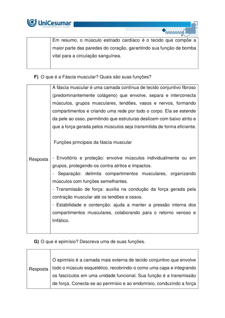 
MAPA – Material de Avaliação Prática da Aprendizagem

Acadêmico: Normas Acadêmicas	R.A.
Curso: Bacharelado Em Educação Física
 Disciplina: Anatomia Humana Aplicada à Educação Física
Valor da atividade: 5,0	Prazo:

Instruções para Realização da Atividade
1.	Todos os campos acima deverão ser devidamente preenchidos;
2.	É obrigatória a utilização deste formulário para a realização do MAPA;
3.	Esta é uma atividade individual. Caso identificado cópia de colegas, o trabalho de ambos sofrerá decréscimo de nota;
4.	Utilizando este formulário, realize sua atividade, salve em seu computador, renomeie e envie em forma de anexo;
5.	Formatação exigida para esta atividade: documento Word, Fonte Arial ou Times New Roman tamanho 12, Espaçamento entre linhas 1,5, texto justificado; 
6.	Ao utilizar quaisquer materiais de pesquisa referencie conforme as normas da ABNT;
7.	Na Sala do Café do ambiente virtual da disciplina você encontrará orientações importantes para elaboração desta atividade. Confira!
8.	Critérios de avaliação: Utilização do template; Atendimento ao Tema; Constituição dos argumentos e organização das Ideias; Correção Gramatical e atendimento às normas ABNT.
9.	Procure argumentar de forma clara e objetiva, de acordo com o conteúdo da disciplina.


Em caso de dúvidas, entre em contato com seu Professor Mediador.

Bons estudos!






QUESTÃO 1
 
A prática de exercícios físicos envolve a complexa interação entre o sistema muscular e o esquelético. Neste sentido, faz-se necessário compreender a anatomia óssea e muscular, para então, entender a mecânica do movimento e prevenir lesões durante a prática de movimentos em geral.

GUYTON, Arthur C.; HALL, John E. Tratado de fisiologia médica. 13. ed. Rio de Janeiro: Elsevier, 2017.

A partir deste contexto, observe a imagem abaixo e identifique o que se pede:


QUESTÃO 2

Os estudos sobre a Miologia apontam importantes informações sobre a função dos músculos, os tipos de músculos existentes no corpo humano e também, as suas características anatômicas. É importante lembrar, que os músculos não são iguais, possuem diferentes características, quanto a sua estrutura, função e tipo de contração.

Barbosa, C. P. Anatomia Humana Aplicada à Educação Física. Centro Universitário de Maringá. Núcleo de Educação à Distância. Maringá-PR. Unicesumar. 2024.

Neste contexto, responda as questões abaixo:


QUESTÃO 3

No treinamento esportivo de alta intensidade ou até mesmo durante as aulas de Educação Física Escolar, é muito comum lesões em articulações sinoviais, por estarem envolvidas a movimentos específicos do esporte, como um chute, um arremesso, um drible, dentre outros. As articulações sinoviais possuem características anatômicas específicas e também são divididas em vários tipos, de acordo com suas características estruturais, sendo estas: do tipo plana, do tipo gínglimo, trocoides, elipsoides, selares e esferoideas.

Barbosa, C. P. Anatomia Humana Aplicada à Educação Física. Centro Universitário de Maringá. Núcleo de Educação à Distância. Maringá-PR. Unicesumar. 2024.

Considerando as articulações sinoviais, seus diferentes tipos e suas características anatômicas, responda as seguintes questões:

a) Articulação sinovial do tipo Plana: Quais são as características anatômicas desse tipo de articulação? Quais são as articulações do tipo planas? 

Resposta	
Características anatômicas

- Superfícies articulares planas ou levemente curvas: permitem principalmente movimentos de deslizamento entre os ossos, com amplitude pequena e não axial. 
- Elementos sinoviais completos: cápsula articular, membrana sinovial e líquido sinovial, com cartilagem hialina cobrindo as superfícies — típicos de toda articulação sinovial.
- Estabilidade por ligamentos e cápsula firme: restringem a mobilidade, favorecendo ajustes finos de posição e distribuição de carga.

Exemplos de articulações do tipo plana

- Intercarpais e intertarsais (entre ossos do carpo e do tarso).
- Acromioclavicular (entre clavícula e acrômio).
- Zigapofisárias (facetas articulares das vértebras).  

Essas articulações favorecem ajustes de posicionamento e estabilidade com movimentos de deslizamento limitado, essenciais em gestos esportivos que exigem precisão e controle articular.

b) Articulação sinovial do tipo Gínglimo: Quais são as características anatômicas desse tipo de articulação? Quais são as articulações do tipo Gínglimo?

Resposta	Características anatômicas

- Também chamada de articulação em dobradiça
- Superfícies articulares: uma convexa (em forma de polia ou tróclea) e outra côncava, que se encaixam de forma semelhante a uma dobradiça.

- Movimento: é uniaxial, permitindo principalmente flexão e extensão no plano sagital, em torno de um eixo transversal.
- Estabilidade: garantida por cápsula articular e ligamentos colaterais, que limitam movimentos laterais e mantêm o alinhamento.
- Revestimento: cartilagem hialina recobre as superfícies ósseas, e o líquido sinovial lubrifica, reduzindo o atrito.

Exemplos de articulações gínglimo

- Articulação úmero-ulnar (cotovelo) 
- Articulações interfalângicas: entre as falanges dos dedos das mãos e dos pés.
- Articulação talocrural (tornozelo)
- Articulação do joelho (tibiofemoral): considerada um gínglimo modificado, pois além de flexão e extensão, permite pequena rotação acessória.

c) Articulação sinovial do tipo Trocoides: Quais são as características anatômicas desse tipo de articulação? Quais são as articulações do tipo Trocoides?

Resposta	Características anatômicas

- Também chamada de articulação em pivô
- Superfícies articulares: um osso em forma de pivô cilíndrico (ou processo ósseo arredondado) gira dentro de um anel osteoligamentar formado por outro osso e ligamentos.

- Movimento: é uniaxial, permitindo rotação em torno de um único eixo longitudinal
- Revestimento: as superfícies são cobertas por cartilagem hialina, e a cavidade articular contém líquido sinovial, reduzindo atrito.
- Estabilidade: garantida pelo encaixe ósseo e pelos ligamentos que formam o anel articular.

Exemplos de articulações trocoides

- Atlantoaxial mediana: permitindo a rotação da cabeça (como o gesto de “não”).
- Radioulnar proximal: entre a cabeça do rádio e a incisura radial da ulna, permitindo a pronação e supinação do antebraço.
- Radioulnar distal: entre a extremidade distal do rádio e da ulna, também envolvida nos movimentos de rotação do antebraço.

d) Articulação sinovial do tipo Elipsoides: Quais são as características anatômicas desse tipo de articulação? Quais são as articulações do tipo Elipsoides?

Resposta	Características anatômicas

- Superfícies articulares: uma superfície oval/condilar convexa articula-se com uma cavidade elíptica côncava

- Movimento: é uma articulação biaxial, permitindo:
- Flexão e extensão (plano sagital).
- Abdução e adução (plano frontal).
- A combinação desses movimentos gera a circundução.
- Rotação verdadeira: não ocorre, ou é muito limitada.
- Estabilidade: garantida pelo formato elipsoide e por ligamentos que controlam a amplitude.
- Revestimento: superfícies cobertas por cartilagem hialina e lubrificadas por líquido sinovial, como em todas as articulações sinoviais.

Exemplos de articulações elipsoides

- Radiocárpica (punho): entre o rádio e os ossos do carpo (escafoide, semilunar e piramidal).
- Metacarpofalângicas (MCP): entre metacarpos e falanges proximais (base dos dedos da mão).
- Metatarsofalângicas (MTP): entre metatarsos e falanges proximais (base dos dedos do pé).
- Atlanto-occipital: entre os côndilos occipitais e as cavidades superiores do atlas (C1), permitindo o gesto de “sim” (flexão/extensão da cabeça).

e) Articulação sinovial do tipo Selares: Quais são as características anatômicas desse tipo de articulação? Quais são as articulações do tipo Selares?

Resposta	Características anatômicas

- Superfícies articulares: ambas são côncavo-convexas, ou seja, cada osso tem uma superfície que é côncava em uma direção e convexa na outra, encaixando-se como uma sela e cavaleiro.

- Movimento: é uma articulação biaxial, permitindo:
- Flexão e extensão (plano sagital)
- Abdução e adução (plano frontal)
- A combinação desses movimentos gera circundução
- Rotação verdadeira: não ocorre, mas há grande liberdade de movimento.
- Estabilidade: boa congruência entre as superfícies, reforçada por ligamentos e cápsula articular.
- Revestimento: cartilagem hialina nas superfícies e líquido sinovial na cavidade articular.

Exemplos de articulações selares

- Carpometacarpiana do polegar (1º dedo): entre o trapézio e o 1º metacarpo – permite a oposição do polegar, essencial para a preensão.
- Esternoclavicular: entre o esterno e a extremidade medial da clavícula – permite movimentos do ombro em várias direções.
- Calcaneocuboide (em alguns autores): considerada selar por sua geometria funcional.

f) Articulação sinovial do tipo Esferoideas: Quais são as características anatômicas desse tipo de articulação? Quais são as articulações do tipo Esferoideas? 

Resposta	Características anatômicas

- Superfícies articulares: uma superfície esférica convexa (cabeça do osso) encaixa-se em uma cavidade côncava profunda (soquete), permitindo grande liberdade de movimento.

- Movimento: é uma articulação multiaxial, permitindo movimentos em três eixos:
- Flexão e extensão
- Abdução e adução
- Rotação interna e externa
- A combinação desses movimentos gera circundução
- Amplitude: é o tipo de articulação sinovial com maior amplitude de movimento.
- Estabilidade: depende da profundidade da cavidade, da cápsula articular, dos ligamentos e da musculatura envolvente.
- Revestimento: cartilagem hialina nas superfícies articulares e líquido sinovial na cavidade para lubrificação e nutrição.

Exemplos de articulações esferoides

- Glenoumeral (ombro): entre a cabeça do úmero e a cavidade glenoidal da escápula.
- Coxofemoral (quadril): entre a cabeça do fêmur e o acetábulo do osso do quadril.


g) Quais movimentos, as articulações sinoviais podem apresentar?

Resposta	Movimentos das articulações sinoviais

As articulações sinoviais permitem uma ampla variedade de movimentos graças à presença de cavidade articular, cartilagem hialina, membrana sinovial, ligamentos e músculos que as mobilizam.

Movimentos principais
- Flexão — diminuição do ângulo entre segmentos; ex.: flexão do cotovelo.
- Extensão — aumento do ângulo entre segmentos; ex.: extensão do joelho.
- Abdução — afastamento de uma estrutura do plano mediano do corpo; ex.: abdução do braço.
- Adução — aproximação ao plano mediano; ex.: adução do braço.
- Rotação — giro de um segmento em torno do seu eixo longitudinal; inclui rotação medial (interna) e rotação lateral (externa); ex.: rotação do ombro.
- Circundução — movimento circular combinado (flexão + abdução + extensão + adução); ex.: movimento do ombro ou quadril.
- Pronação e supinação — rotação do antebraço que posiciona a palma para baixo (pronação) ou para cima (supinação); ex.: articulações radioulnars proximal/distal.
- Inversão e eversão — movimentos do pé na articulação subtalar que giram a planta medialmente (inversão) ou lateralmente (eversão).
- Deslizamento — pequenos movimentos de translação entre superfícies planas; ex.: articulações intercarpais.
- Elevação e depressão — elevar (subir) ou deprimir (descer) uma parte do corpo; ex.: elevação e depressão da escápula.
- Protrusão (protração) e retração — deslocamento anterior e posterior de uma estrutura; ex.: retração da mandíbula ou escápula.
- Oposição — movimento complexo do polegar que o aproxima da ponta dos outros dedos.




Referências: 

Barbosa, C. P. Anatomia Humana Aplicada à Educação Física. Centro Universitário de Maringá. Núcleo de Educação à Distância. Maringá-PR. Unicesumar. 2024.

RESUMO de articulações sinoviais. Sanarmed, 2025. Disponível em: https://sanarmed.com/resumo-de-articulacoes-sinoviais/. Acesso em: 6 out .2025.

TIPOS de Articulações Sinoviais: Estrutura, Funções e Relevância Clínica. Médicos do futuro, 2025. Disponível em: https://medicosdofuturo.com.br/2025/08/19/tipos-de-articulacoes-sinoviais-estrutura-funcoes-e-relevancia-clinica/. Acesso em: 6 out. 2025.
