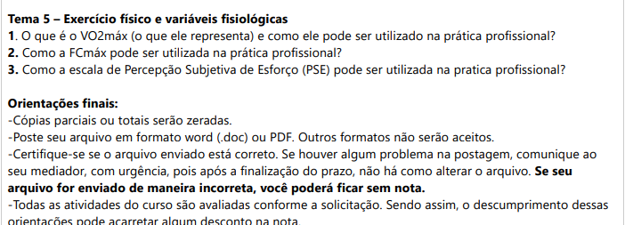 Tema 5 – Exercício físico e variáveis fisiológicas 1. O que é o VO2máx (o que ele representa) e como ele pode ser utilizado na prática profissional? 2. Como a FCmáx pode ser utilizada na prática profissional? 3. Como a escala de Percepção Subjetiva de Esforço (PSE) pode ser utilizada na pratica profissional?