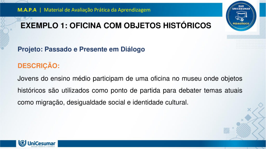 Leia atentamente as instruções para a realização desta Atividade:

É obrigatória a utilização deste formulário para a realização do MAPA. A não utilização deste formulário implicará na nota. O formato do arquivo deve ser PowerPoint (.ppt ou .pptx).

O seu material deve ser elaborado com base nos materiais da disciplina e BNCC.​​

Para auxiliar no desenvolvimento de seu material, faça o uso de seu livro didático e de materiais de apoio.

Seu trabalho deve ser desenvolvido conforme a solicitação da atividade MAPA.

Esta é uma atividade individual e original. Caso identificado cópia de colegas ou da internet, o trabalho será zerado.

Formatação exigida: documento PowerPoint e Fonte Arial ou Times New Roman.

Utilize a cor de fonte preta.

Critérios de avaliação: Utilização do template; Atendimento ao Tema; Constituição dos argumentos e organização das Ideias; Correção Gramatical; e Adequação às normas sobre referências, sempre com base na ABNT.

*Não deletar estas orientações! Não contar como Slide.

Os museus desempenham um papel crucial e insubstituível no processo de aprendizagem, atuando como
verdadeiros laboratórios de conhecimento para além dos limites da educação formal. Eles se constituem
como instituições alimentadas pelo processo museológico, cujas ações são intrinsecamente educativas,
utilizando o patrimônio cultural como um referencial fundamental para a construção do conhecimento.
Assim, reforça essa visão, classificando os museus como espaços de educação não formal, capazes de
estimular novas capacidades cognitivas e desenvolver a sensibilidade dos sujeitos. Nesses ambientes, o
aprendizado se dá pela vivência e interação direta com objetos e narrativas históricas, permitindo que os
visitantes, especialmente os estudantes, estabeleçam conexões interdisciplinares e compreendam aspectos
concretos de conceitos científicos que, muitas vezes, não são acessíveis em sala de aula.
Essa experiência singular promove o pensamento crítico, a curiosidade e a capacidade de questionar e
reinterpretar o mundo e suas heranças culturais, transformando o museu em um local onde a tradição é
"conhecida, percebida, questionada e reinventada". Assim, os museus não apenas democratizam o acesso
ao conhecimento e ao patrimônio histórico, mas também capacitam os indivíduos para o exercício da
cidadania, ao inseri-los ativamente na compreensão e valorização de sua cultura.

Analise a situação hipotética: Imagine que você, recém-formado(a) em Licenciatura em Pedagogia, foi
convidado(a) para ministrar uma palestra em um Seminário de Formação Continuada para Professores do
Ensino Médio. Sua missão é demonstrar como os museus podem ser explorados como espaços
pedagógicos potentes para a educação de jovens, focando no desenvolvimento do pensamento crítico, da
cidadania e da valorização do patrimônio cultural. A palestra terá duração de 50 minutos e, para ministrá-la,
você deverá elaborar uma apresentação utilizando o PowerPoint.

O formulário padrão em PowerPoint disponível na pasta Material da Disciplina.

Para realização desta atividade, siga estes passos:
Slide 1:
Preencher o cabeçalho (nome, RA e polo).
Slide 2:
Capa (título: "Museus: Laboratórios Vivos para a Educação de Jovens" e uma imagem ilustrativa de sua
escolha que represente jovens em um museu).
Slides 3, 4 e 5:
Conceitualizando o Museu Educador: Apresentar a visão do museu como espaço de educação não formal
e seu papel no processo de construção do conhecimento para jovens, com base nos conceitos de
Pedagogia Museológica e Educação Patrimonial.
Utilizar uma imagem em um dos slides que ilustre a interação entre jovens e o ambiente museológico.
Slides 6, 7, 8 e 9:
Exemplos Práticos de Intervenção Pedagógica: Apresentar dois exemplos concretos (podem ser situações
fictícias, mas realistas) de como um pedagogo poderia desenvolver atividades em um museu com jovens,
evidenciando a relação entre a teoria e a prática.
§ Exemplo 1: Uma oficina que utilize objetos históricos do acervo para estimular o debate sobre questões
sociais contemporâneas (ex: desigualdade, migração), fomentando o pensamento crítico e a conexão com a
cidadania.
§ Exemplo 2: Um projeto em que jovens sejam desafiados a criar uma "exposição interativa" sobre a
história local do seu bairro, a partir de elementos do cotidiano, utilizando o museu como suporte para
pesquisa e curadoria, promovendo a valorização do patrimônio cultural e a autoria juvenil. Utilizar uma imagem para cada exemplo que ilustre a atividade proposta.
Slides 10, 11 e 12:
Impacto na Formação Integral: Discutir a importância dos museus na formação integral de jovens, com
ênfase em como contribuem para o desenvolvimento do pensamento crítico, da cidadania ativa e da
valorização cultural, complementando o ensino formal. Mencione a relevância de uma "rede de interação"
entre museus e escolas.
Utilizar uma imagem em um dos slides que simbolize o desenvolvimento integral do jovem.
Slides 13 e 14:
Considerações Finais: Realizar uma breve retomada dos aspectos principais da apresentação, reforçando o
potencial transformador dos museus na educação de jovens e o papel estratégico do pedagogo nessa
articulação.
Slide 15:
Referências: Listar todos os materiais utilizados (incluindo os dois documentos fornecidos para a atividade)
e as fontes das imagens.
Para finalizar, realizar a entrega da ATIVIDADE no ambiente studeo e uma cópia em uma ESCOLA
FUNDAMENTAL SERIES FINAIS OU ENSINO MÉDIO.
Atenção:

Caso tenha dúvidas, entre em contato com sua professora mediadora pela ferramenta “Fale com o
Mediador”.

Faça o download do FORMULÁRIO PADRÃO – localizado no ícone MATERIAL DA DISCIPLINA, em seu
Studeo –, realize a atividade neste arquivo e, em seguida, faça o envio.

Esta é uma atividade que envolve fundamentação teórica para elaboração das respostas, portanto atentese à necessidade de apresentar as referências utilizadas.

Acesse a Sala do Café, pois nela foram disponibilizadas informações detalhadas para realização desta
atividade, dentre elas um vídeo do professor com orientações de como realizar o MAPA.

Formatar a atividade conforme as normas da ABNT (citações, referências, fonte Arial ou Times New
Roman).

Para anexar o arquivo na atividade, clique sobre o botão "Selecionar arquivo". Após anexar o trabalho e
certificar-se de que se trata do arquivo correto, clique no botão "Responder" e, posteriormente, em
"Finalizar". Após "Finalizar a atividade", NÃO SERÁ POSSÍVEL reenviá-la ou realizar qualquer modificação
no arquivo enviado.

O arquivo pode ser enviado uma única vez, portanto se certifique de que ele está finalizado antes de
enviar. Após a finalização, não é possível fazer alterações e/ou substituição do arquivo.

Prática Pedagógica: ambientes não-formais.

Acadêmico(a): Normas Acadêmicas

R.A.:

Polo:

BONS ESTUDOS!

MUSEUS: LABORATÓRIOS VIVOS PARA A EDUCAÇÃO DE JOVENS

O MUSEU COMO ESPAÇO DE EDUCAÇÃO NÃO FORMAL

O museu é um ambiente de aprendizagem não formal, ou seja, fora dos moldes tradicionais da escola, mas igualmente potente na formação de sujeitos críticos e conscientes. Ele oferece experiências sensoriais, afetivas e intelectuais que estimulam o diálogo entre passado, presente e futuro.

Não formal: não segue currículo rígido, mas promove aprendizagem significativa.

Interativo: permite que os jovens explorem, questionem e construam saberes por meio da observação, da escuta e da participação.

PEDAGOGIA MUSEOLÓGICA

A Pedagogia Museológica propõe que o museu seja mais do que um repositório de objetos — ele deve ser um agente educativo ativo, que dialoga com os visitantes e promove reflexão.

Educação centrada no sujeito: o jovem é protagonista da experiência.

Mediação cultural: educadores atuam como facilitadores, estimulando o pensamento crítico.

Experiência estética e cognitiva: o contato com obras e objetos desperta emoções e saberes

EDUCAÇÃO PATRIMONIAL

A Educação Patrimonial valoriza o patrimônio cultural como fonte de identidade, memória e cidadania. No museu, ela se concretiza ao aproximar os jovens de bens culturais, históricos e artísticos.

Reconhecimento do patrimônio como parte da vida cotidiana.

Desenvolvimento da consciência crítica sobre preservação e pertencimento.

Formação cidadã: ao compreender o valor do patrimônio, o jovem se torna agente de transformação social.

EXEMPLO 1: OFICINA COM OBJETOS HISTÓRICOS

Projeto: Passado e Presente em Diálogo

DESCRIÇÃO:

Jovens do ensino médio participam de uma oficina no museu onde objetos históricos são utilizados como ponto de partida para debater temas atuais como migração, desigualdade social e identidade cultural.

OBJETIVOS:

Estimular o pensamento crítico.

Promover empatia e cidadania.                                                       

Relacionar o patrimônio histórico com questões contemporâneas.       

EXEMPLO 2: EXPOSIÇÃO INTERATIVA SOBRE O BAIRRO

Projeto: Meu Bairro, Minha História

DESCRIÇÃO:

Os jovens são desafiados a criar uma exposição interativa sobre a história do seu bairro. Eles coletam objetos do cotidiano, relatos de moradores e registros fotográficos, e utilizam o museu como espaço de pesquisa, curadoria e apresentação.

OBJETIVOS:

Valorizar o patrimônio cultural local.

Desenvolver autoria juvenil.                    

Estimular pesquisa e expressão criativa.

PENSAMENTO CRÍTICO E FORMAÇÃO INTEGRAL

Museus como espaços de reflexão ativa:

Estimulam o questionamento, a interpretação de contextos históricos e a análise de diferentes narrativas.

Exposições temáticas e oficinas educativas promovem o desenvolvimento da autonomia intelectual.

A mediação cultural favorece o diálogo entre o acervo e a realidade dos jovens.

CIDADANIA ATIVA E VALORIZAÇÃO CULTURAL

Museus como agentes de transformação social:

Incentivam o reconhecimento da diversidade cultural e o respeito às identidades locais.

Projetos de Educação Patrimonial aproximam os jovens de suas raízes e histórias comunitárias.

A vivência museológica fortalece o sentido de pertencimento e a responsabilidade social.

REDE DE INTERAÇÃO: MUSEUS E ESCOLAS

Importância da articulação institucional:

A parceria entre museus e escolas permite planejamento conjunto de visitas, projetos e oficinas.       

Cria uma rede de aprendizagem contínua, que ultrapassa os limites da sala de aula.

Fortalece o papel do pedagogo como mediador entre o currículo escolar e os espaços culturais.

RETOMADA DOS POSTOS-CHAVE

Ao longo desta apresentação, refletimos sobre o papel dos museus como espaços pedagógicos potentes para a educação de jovens. Vimos que, ao atuarem como ambientes de educação não formal, os museus oferecem experiências significativas que estimulam o pensamento crítico, promovem a cidadania ativa e valorizam o patrimônio cultural. Através da Pedagogia Museológica e da Educação Patrimonial, é possível transformar o acervo em ferramenta viva de aprendizagem, conectando passado e presente, teoria e prática.

ENCERRAMENTO

O museu, quando compreendido como laboratório vivo, torna-se um território fértil para a escuta, a criação e o pertencimento. Cabe ao pedagogo reconhecer esse potencial e construir pontes entre os saberes escolares e os saberes culturais, ampliando as possibilidades de formação integral dos jovens.

Educar, nesse sentido, é também cultivar memória, identidade e consciência social. É permitir que os jovens se vejam como sujeitos históricos, capazes de transformar o mundo a partir da valorização de sua própria cultura e da construção coletiva do conhecimento.

Referências

ESPAÇO DO CONHECIMENTO UFMG. Museus como Espaços de Educação Não Formal. Espaço do conhecimento, s.d. Disponível em: https://www.ufmg.br/espacodoconhecimento/museus-como-espacos-de-educacao-nao-formal/. Acesso em: 5 nov. 2025.

COSTA, Rafaella Montenegro do Amaral; COUTINHO, Diógenes José Gusmão. A Importância dos Museus na Formação Educativa e Cultural. Revista Ibero-Americana de Humanidades, Ciências e Educação — REASE, v. 11, n. 8, 2025. Disponível em: https://periodicorease.pro.br/rease/article/view/20710. Acesso em: 5 nov. 2025.

ALMENDRA, Renata Silva; LIMA, Valdemar de Assis. A Dimensão Educativa dos Museus: o tempo, a memória e o encantamento. Revista Museologia & Interdisciplinaridade, v. 14, n. 27, 2025. Disponível em: https://periodicos.unb.br/index.php/museologia/issue/view/3060. Acesso em: 5 nov. 2025.