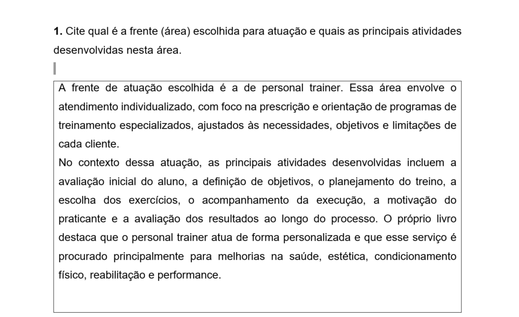 1. Cite qual é a frente (área) escolhida para atuação e quais as principais atividades desenvolvidas nesta área.