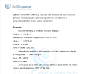 a) Para o motor Otto, CALCULE a taxa de calor fornecido ao ciclo necessário para que o motor produza a potência especificada, considerando o comportamento ideal do ar e regime permanente.