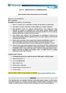 CONTEXTUALIZAÇÃO Considere hipoteticamente que você, futuro profissional da área da saúde, decida participar de um processo seletivo para o quadro de funcionários de uma multinacional. Esse processo seletivo será dividido em duas etapas, sendo a primeira com a resolução de uma prova escrita, de questões envolvendo bioestatística e epidemiologia e, a segunda etapa será entrevista com os gestores da multinacional, que foram aprovados na primeira fase. DESENVOLVENDO O TRABALHO Imagine que você está fazendo hoje a primeira etapa do processo seletivo. Com isso, responda às questões abaixo: