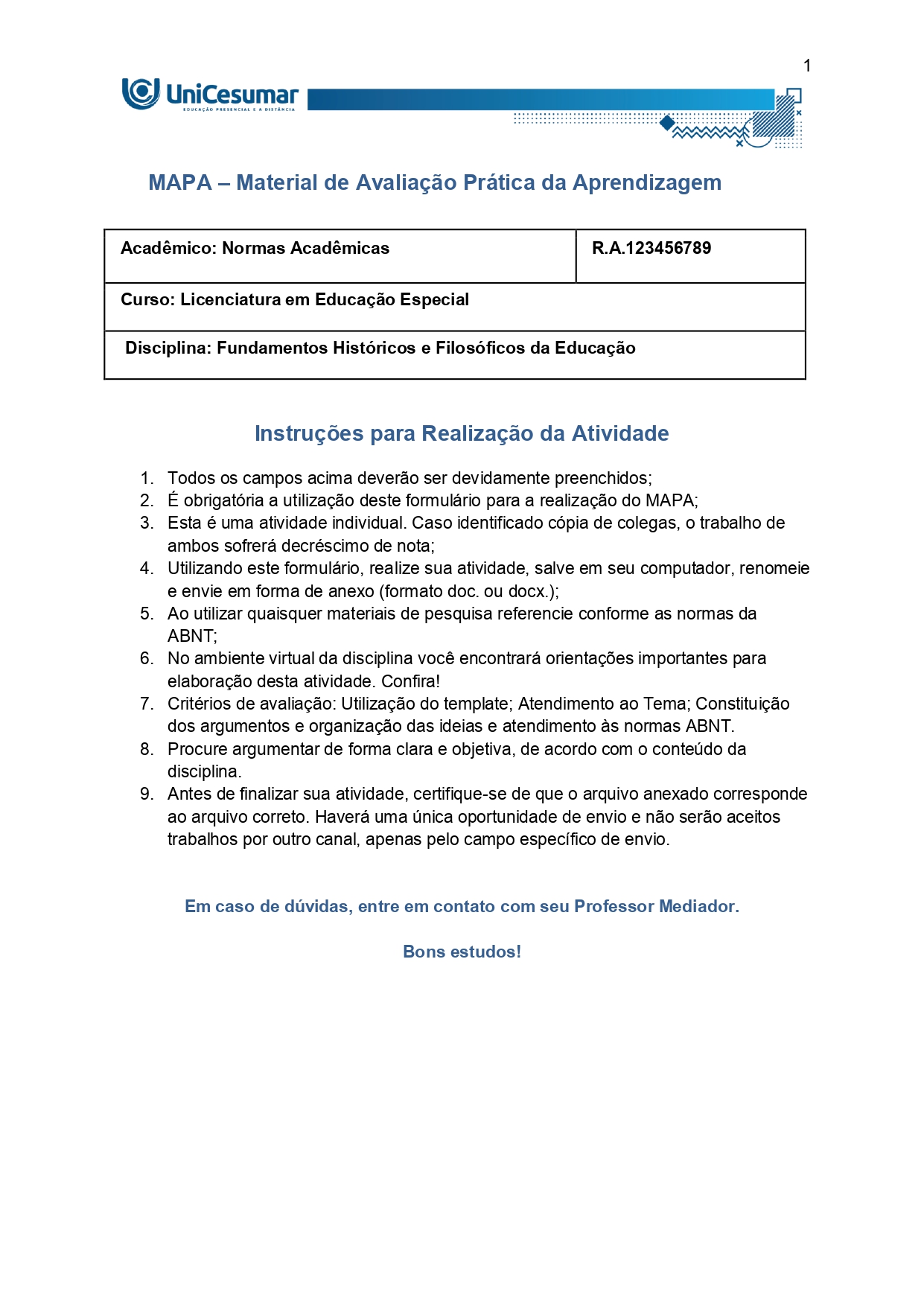 Após seus estudos e entendimento sobre a “Alegoria da Caverna”, analise a seguinte situação hipotética: você é professor(a) do 5º ano do Ensino Fundamental no Colégio Saber Mais e em suas aulas você trabalhará a "Alegoria da Caverna", sendo necessário explicar aos seus alunos a relevância e a aplicabilidade dela. Portanto, reflita sobre a importância das ideias filosóficas para a educação e de que você, enquanto professor neste Colégio, precisa tornar este conhecimento palpável para seus alunos. Agora, considerando tal situação hipotética, para desenvolver esta atividade MAPA, você deverá responder aos questionamentos abaixo, utilize citações para fundamentar suas respostas, siga as normas da ABNT para citações e referências e informe a referência completa do material pesquisado ao final do seu MAPA, mesmo que seja do livro da disciplina: a) O que pode representar a luz forte depois do muro alto e que parece, em primeiro momento, obscurecer a visão dos habitantes da caverna? (5 a 10 linhas) b) Qual é o significado das “sombras” que dominam os habitantes que continuam dentro da caverna? (5 a 10 linhas) c) Como podemos relacionar a metáfora do conhecimento para Platão na "Alegoria da Caverna" com a crescente onda de fake news em nossas redes sociais? (10 a 15 linhas) Após ler atentamente o comando da atividade e assistir o vídeo que a professora gravou com orientações: https://youtu.be/rlNTDWAWeDU, que também foi disponibilizado na Sala do Café, você já estará pronto para produzir a sua atividade!