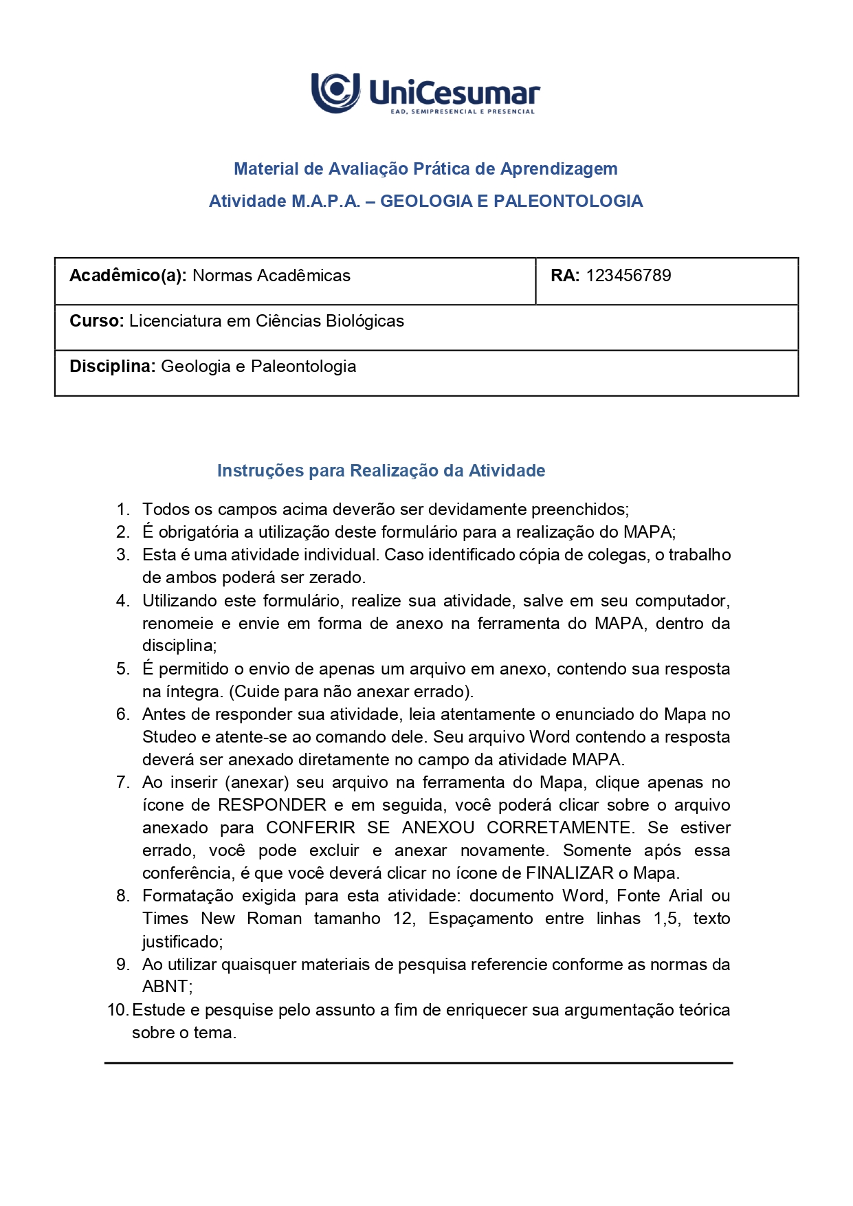 Etapa 2 – Descrição Caro aluno, durante toda a pesquisa, você deve descrever o processo indicado pelas setas e pelas figuras que ilustram os eventos. Por exemplo, na situação relatada anteriormente, você deve explicar, de forma simples, como é e em que condições se deram os processos desde o magma no interior da terra até chegar à superfície, passando pelo resfriamento rápido e identificar qual tipo de rocha foi gerado.