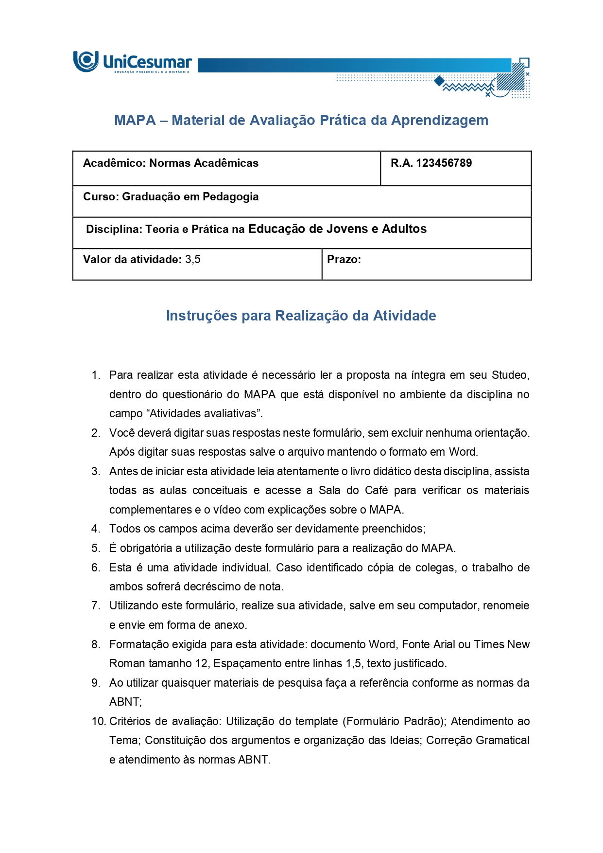 Parte1: Investigação local Entre em contato com o Núcleo Regional de Educação ou Secretaria Municipal de Educação da sua cidade (pode ser por telefone, e-mail ou visita presencial), busque informações sobre como a EJA é organizada em sua região e responda abaixo: a) Nome do município pesquisado: Campinas – SP
